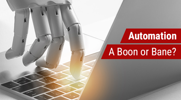 Automation: A Boon or Bane
