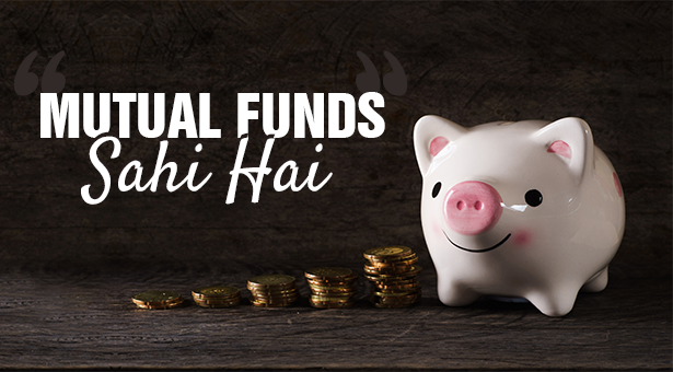 Mutual Funds Sahi Hai