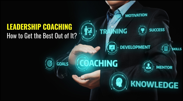Leadership Coaching How to Get the Best Out of It